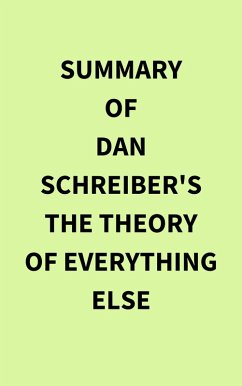 Summary of Dan Schreiber's The Theory of Everything Else (eBook, ePUB) - IRB Media