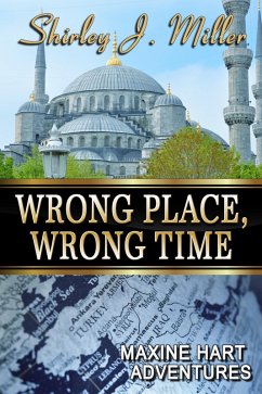 Cover Wrong Place, Wrong Time (Maxine Hart Adventures, #5) (eBook, ePUB)