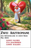 Zwei Arztromane der Spitzenklasse in einem Band Mai 2024 (eBook, ePUB)