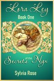 Lora Ley - Book One - Secrets of the Nyx (Lora Ley Fantasy Fiction, #1) (eBook, ePUB) Lora Ley - Book One - Secrets of the Nyx (Lora Ley Fantasy Fiction, #1) (eBook, ePUB)