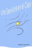 Una Semillita en el Cielo (eBook, ePUB)