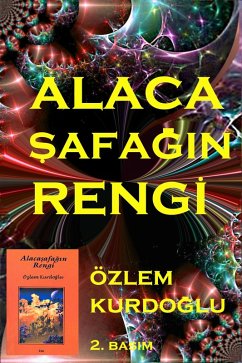 Cover AlacaSafagin Rengi (AlacaSafak Beslisi - The Dawnian Pentology, #3) (eBook, ePUB)