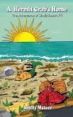 A Hermit Crab's Home: The Adventures of Shelly Beach #2 (eBook, ePUB) A Hermit Crab's Home: The Adventures of Shelly Beach #2 (eBook, ePUB)