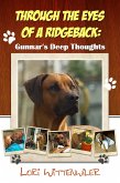 Through the Eyes of a Ridgeback:Gunnar's Deep Thoughts (eBook, ePUB)