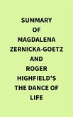Summary of Magdalena Zernicka-Goetz and Roger Highfield's The Dance of Life (eBook, ePUB)