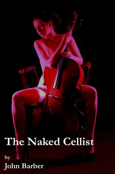The Naked Cellist (Inspector Winwood Mysteries, #8) (eBook, ePUB) The Naked Cellist (Inspector Winwood Mysteries, #8) (eBook, ePUB)