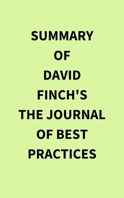 Summary of David Finch's The Journal of Best Practices (eBook, ePUB) - IRB Media