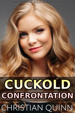 Cover Cuckold Confrontation: A British Cuckold Short Story (eBook, ePUB)