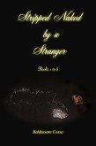 Stripped Naked by a Stranger Books 1 to 6 (eBook, ePUB) Stripped Naked by a Stranger Books 1 to 6 (eBook, ePUB)