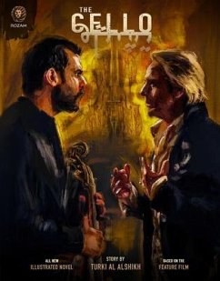 The Cello (eBook, ePUB) - Alshikh, Turki Al The Cello (eBook, ePUB) - Alshikh, Turki Al