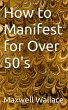 How to Manifest for over 50's (eBook,... - Bild 1