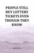 People Still Buy Lottery Tickets Even... - Bild 1