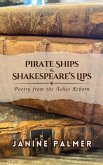 Pirate Ships & Shakespeare's Lips (eBook, ePUB) Pirate Ships & Shakespeare's Lips (eBook, ePUB)