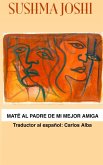 Maté al padre de mi mejor amiga (eBook, ePUB) Maté al padre de mi mejor amiga (eBook, ePUB)