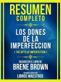 Resumen Completo - Los Dones De La Imperfeccion (The Gifts Of Imperfection) - Basado En El Libro De Brene Brown (eBook, ePUB)
