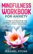 Mindfulness Workbook For Anxiety... - Bild 1