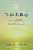 Take It Easy: Experiential Validation for Spiritual Transformation (eBook, ePUB) Take It Easy: Experiential Validation for Spiritual Transformation (eBook, ePUB)