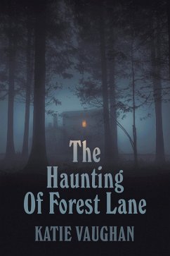 The Haunting Of Forest Lane (eBook, ePUB)