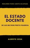 Resumen de El Estado Docente, de Luis Beltrán Prieto Figueroa (eBook, ePUB)