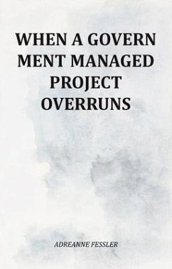 Cover When A Government managed Project Overruns (eBook, ePUB)