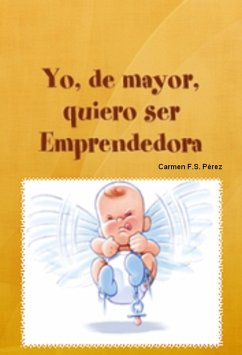 Cover Yo de mayor quiero ser Emprendedora (eBook, ePUB)