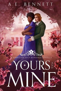 Cover Yours and Mine: A Serrulata Saga Romance Novella (The Serrulata Saga) (eBook, ePUB)