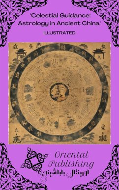 Celestial Guidance Astrology in Ancient China (eBook, ePUB) - Publishing, Oriental