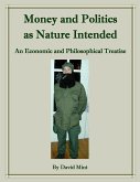 Money and Politics as Nature Intended (eBook, ePUB) Money and Politics as Nature Intended (eBook, ePUB)