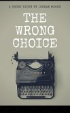 The Wrong Choice (eBook, ePUB)