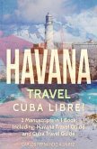 Havana Travel: Cuba Libre! 2 Manuscripts in 1 Book, Including (eBook, ePUB)