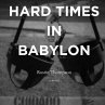 Hard Times In Babylon (eBook, ePUB) - Bild 1