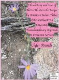 Ethnobotany and Uses of Native Plants in the Bosque by American Indian Tribes of the Southwest (eBook, ePUB)