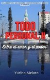 Todo Personal II. Entre el amor y el poder (eBook, ePUB) Todo Personal II. Entre el amor y el poder (eBook, ePUB)