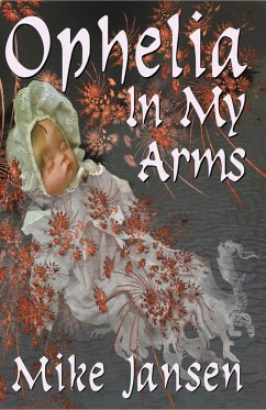 Cover Ophelia In My Arms (eBook, ePUB)