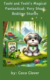 Tashi and Yeshi's Magical Fantastical: Very Short Bed Time Stories (eBook, ePUB)