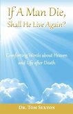 If A Man Die, Shall He Live Again? (eBook, ePUB) If A Man Die, Shall He Live Again? (eBook, ePUB)
