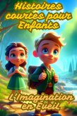Histoires courtes pour Enfants : L'Imagination en ÉveiL (eBook, ePUB)