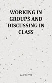 Working In Groups And Discussing In Class (eBook, ePUB)