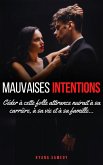 Mauvaises intentions (eBook, ePUB)