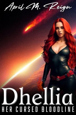 Dhellia (The Dhellia Series, #1) (eBook, ePUB) - Reign, April M.