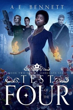 Test of the Four: Book Two of The Serrulata Saga (eBook, ePUB) - Bennett, A. E.