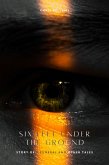 Six Feet Under The Ground Story of a Funeral And Other Tales (eBook, ePUB) Six Feet Under The Ground Story of a Funeral And Other Tales (eBook, ePUB)