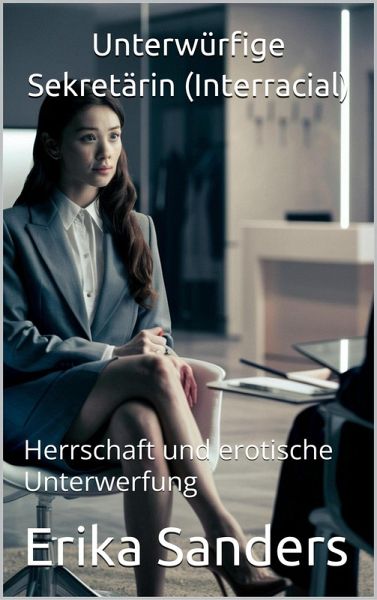 Unterwürfige Sekretärin (Interracial) (eBook, ePUB)
