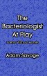 The Bacteriologist At Play: Poems... - Bild 1