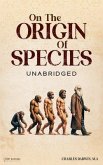 Charles Darwin's On the Origin of Species - Unabridged (eBook, ePUB)