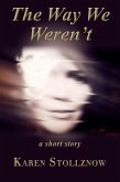 The Way We Weren't (eBook, ePUB)