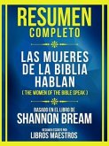 Resumen Completo - Las Mujeres De La Biblia Hablan (The Women Of The Bible Speak) - Basado En El Libro De Shannon Bream (eBook, ePUB)