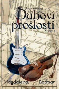 Cover Uvek dobijeS ono Sto neceS - knjiga VI. - Duhovi proSlosti (You will always get what you don't want - book VI. - Ghosts of the past ) (eBook, ePUB)