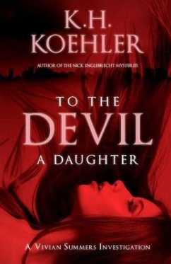 TO THE DEVIL A DAUGHTER (eBook, ePUB) - Koehler, K. H.