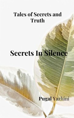 Secrets In Silence (Symphony of Threads, #2) (eBook, ePUB) - Yazhini, Pugal